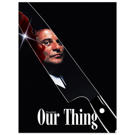 Our thing poster inspired by Goodfellas. cheap and affordable wallart - Locandina Posters