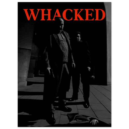 WHACKED POSTER GREY WITH RED TEXT is cheap and high quality wall art  including Tony Soprano and Silvio Dante from The Sopranos- Locandina Posters