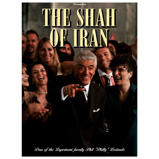 THE SHAH OF IRAN POSTER is cheap and high quality wall art  including Phil Leotardo from The Sopranos- Locandina Posters