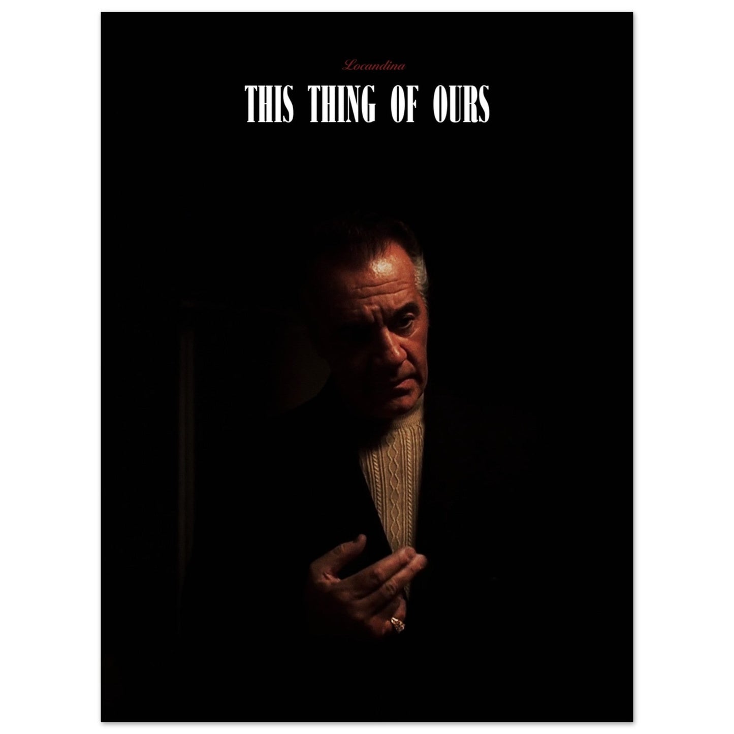 THIS THING OF OURS POSTER is cheap and high quality wall art  including Paulie Gualtierie from The Sopranos- Locandina Posters